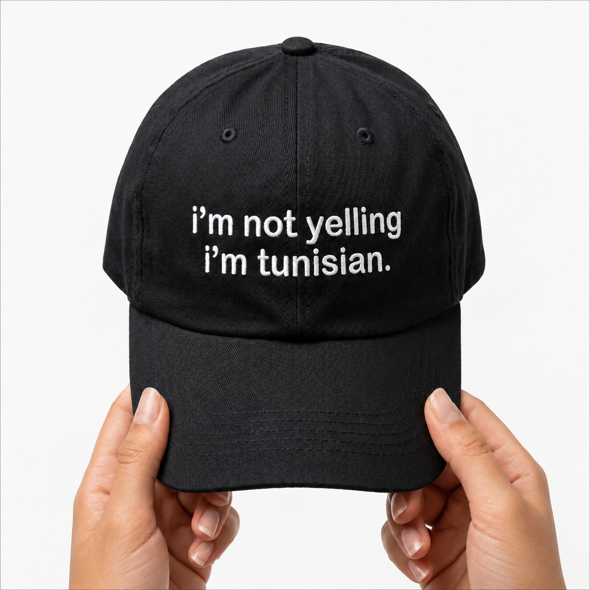 I'm not yelling, I'm Tunisian Cap