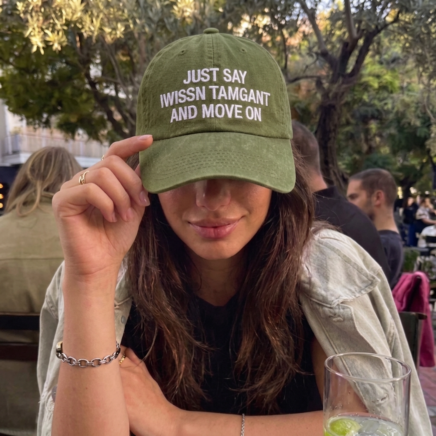 "JUST SAY IWISSN TAMGANT AND MOVE ON" Cap