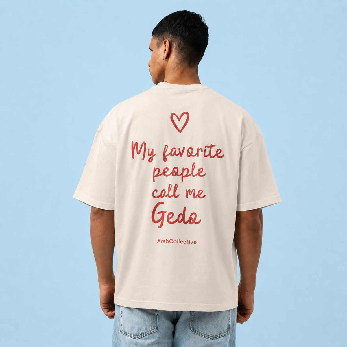 "MY FAVORITE PEOPLE CALL ME GEDO" TEE