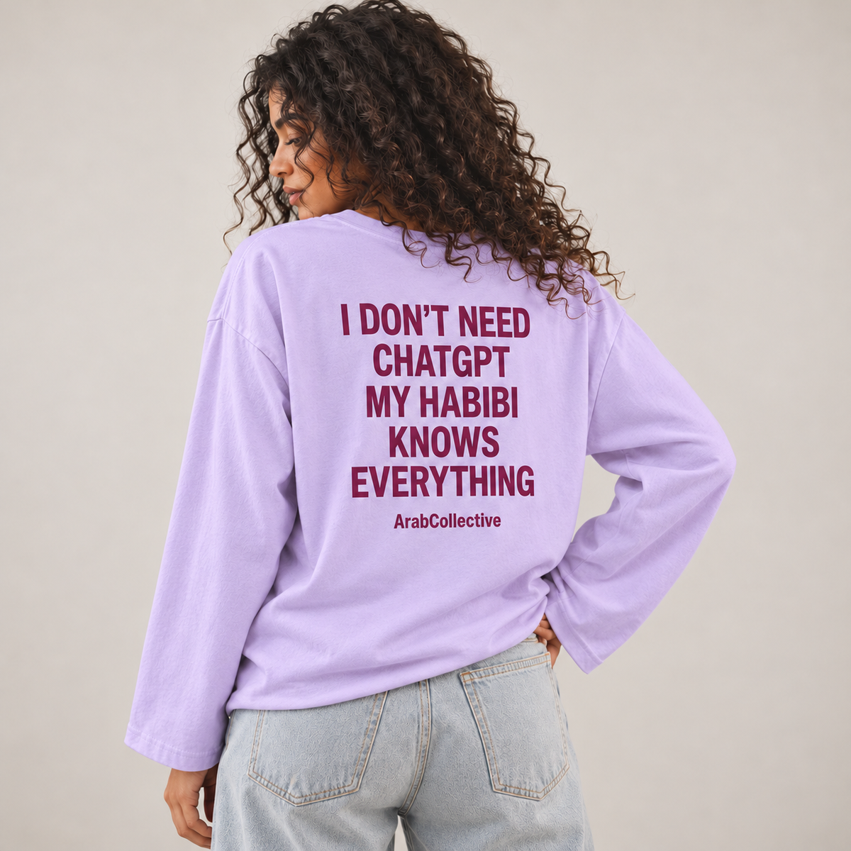 "I DON'T NEED CHATGPT MY HABIBI KNOWS EVERYTHING" Long Sleeves Tee