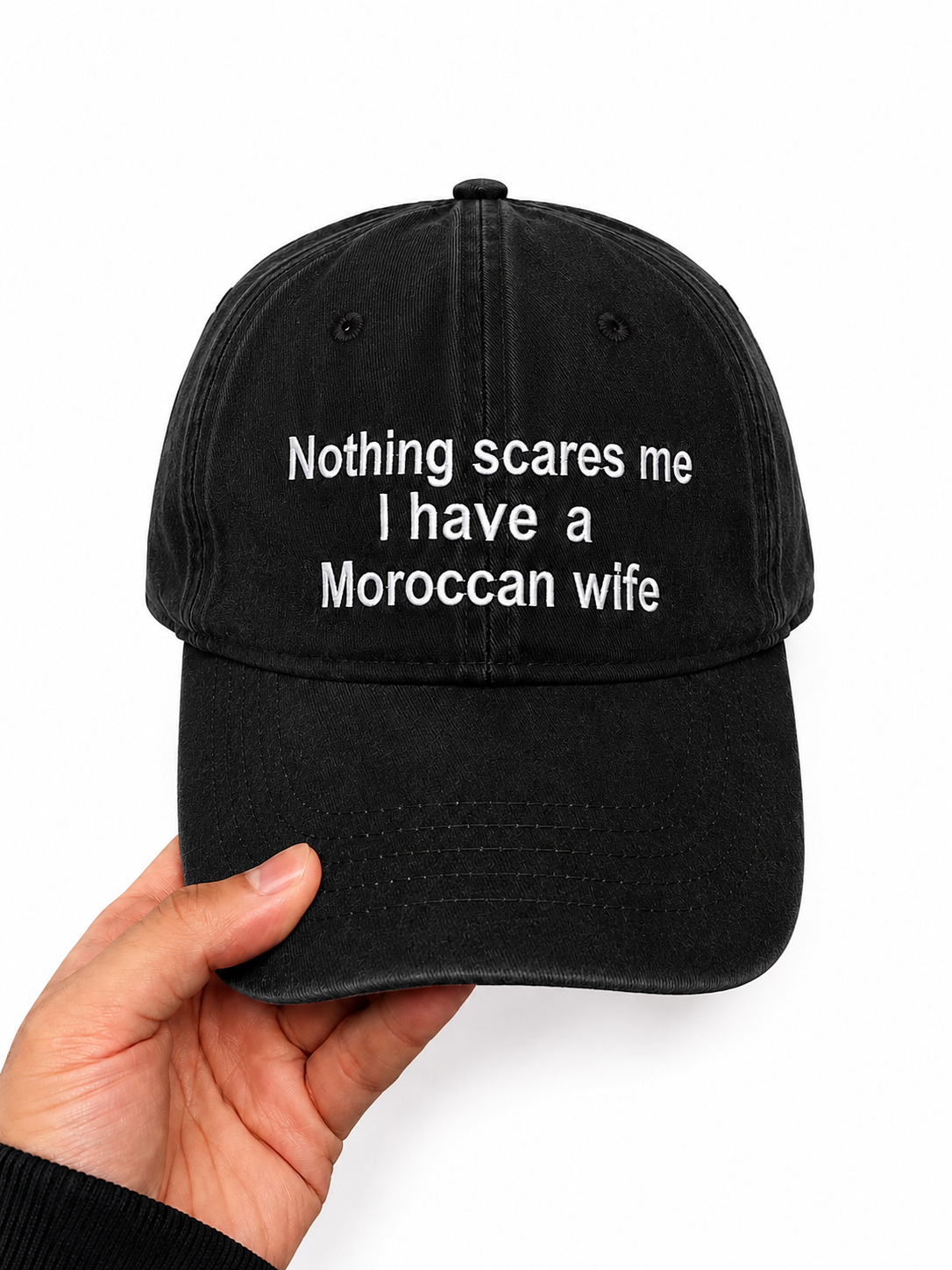 Nothing Scares Me, I Have a Moroccan Wife” Cap