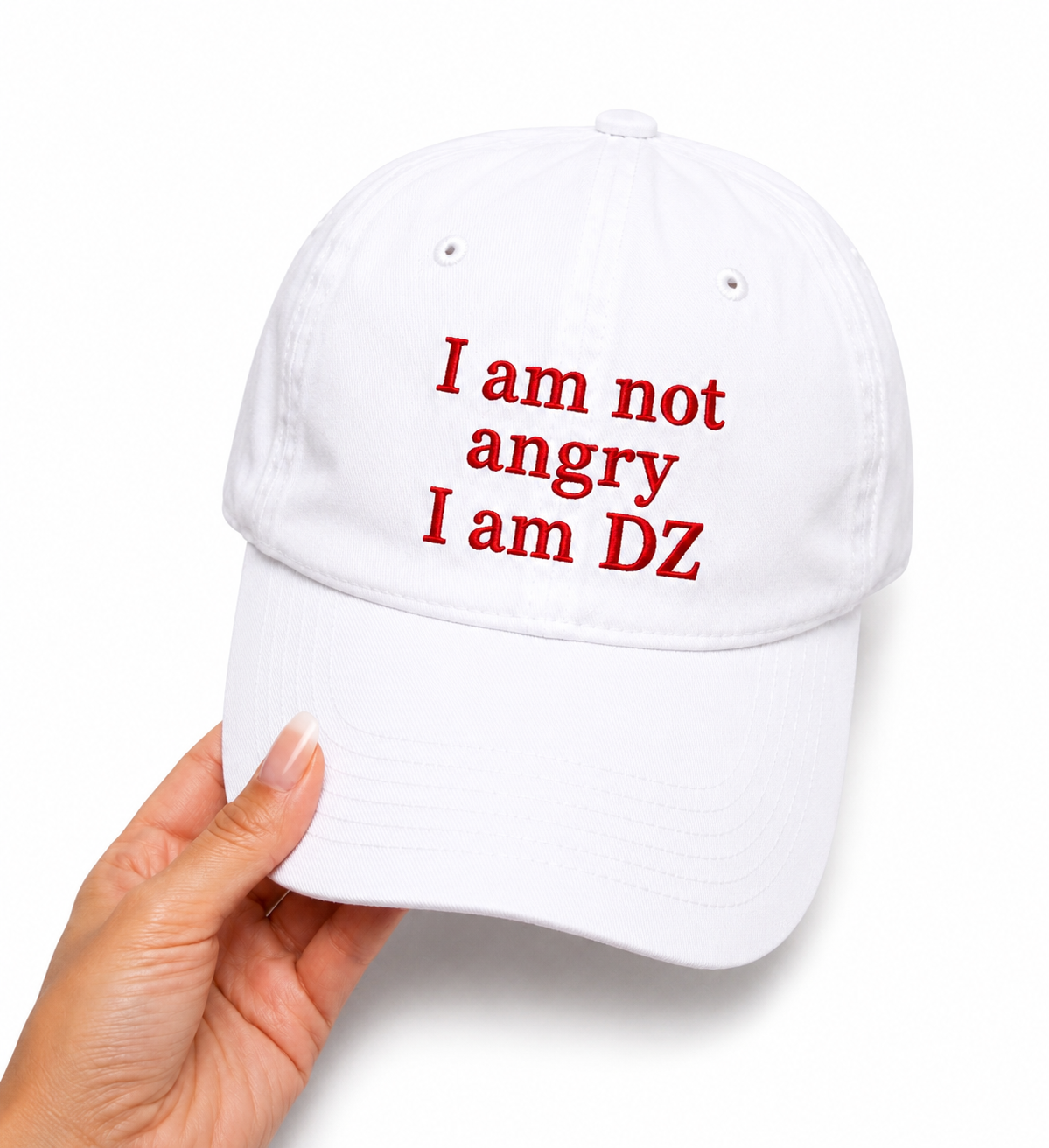 I AM NOT ANGRY, I AM DZ CAP