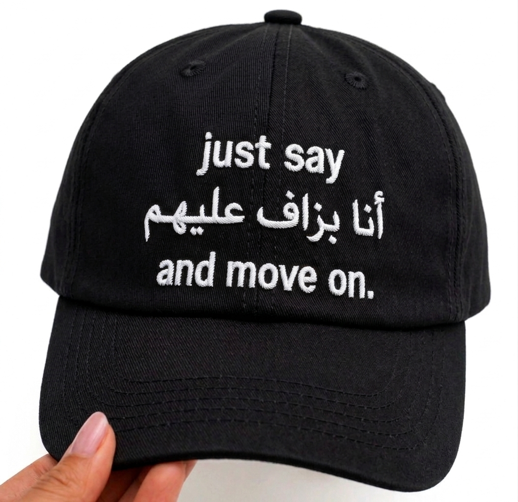 Just say “ANA BEZAF 3LEHUM" and move on Cap