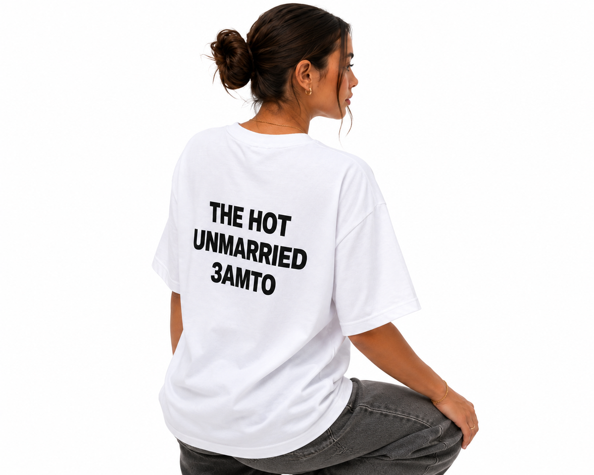 Hot Unmarried 3amto Tee