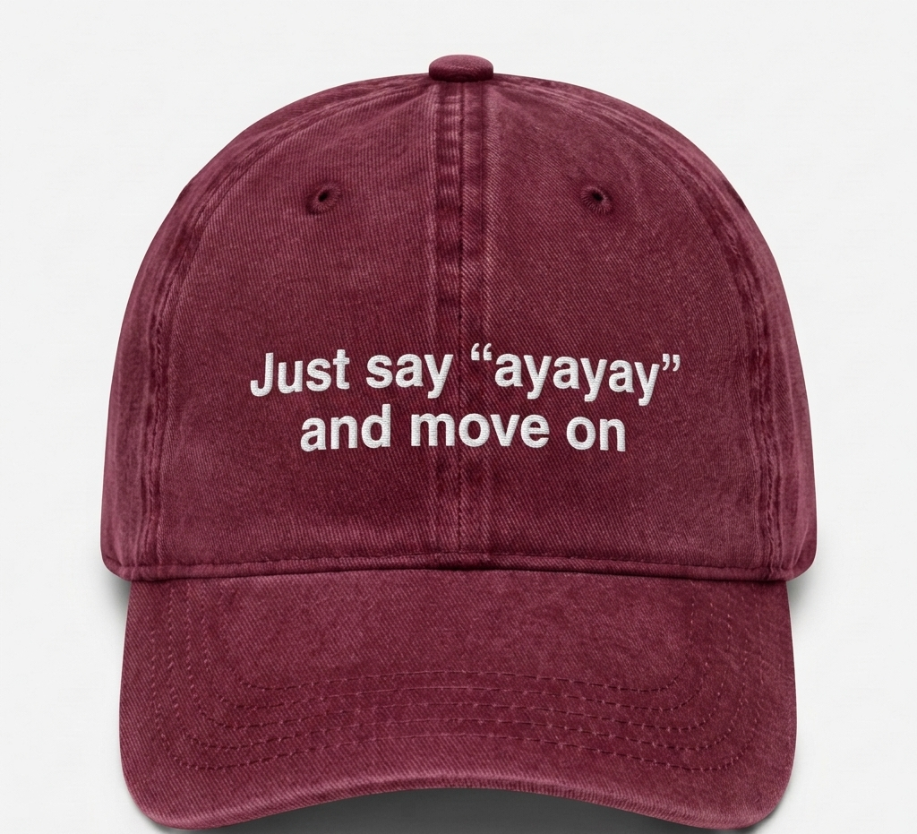 "Just Say Ayayay" Cap