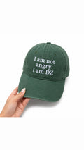 I AM NOT ANGRY, I AM DZ CAP
