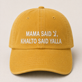 "MAMA SAID, KHALTO SAID YALLA " Kids Cap
