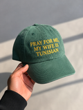 "Pray For Me My Wife Is Tunisian" Casquette