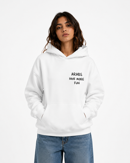 Arabs Have More Fun Hoodie