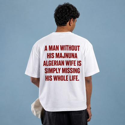 "MAN WITHOUT HIS MAJNUNA" ALGERIAN Tee