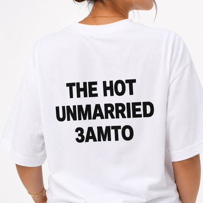 Hot Unmarried 3amto Tee
