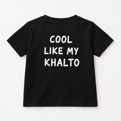 "COOL LIKE MY KHALTO" KIDS Tee