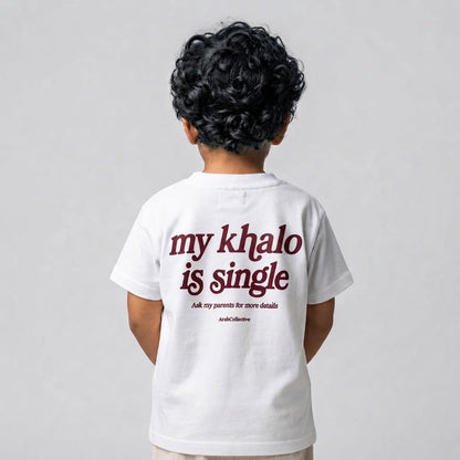 "MY KHALO IS SINGLE" KIDS Tee