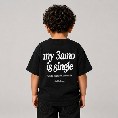 "MY 3AMO IS SINGLE" KIDS Tee