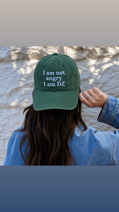 I AM NOT ANGRY, I AM DZ CAP