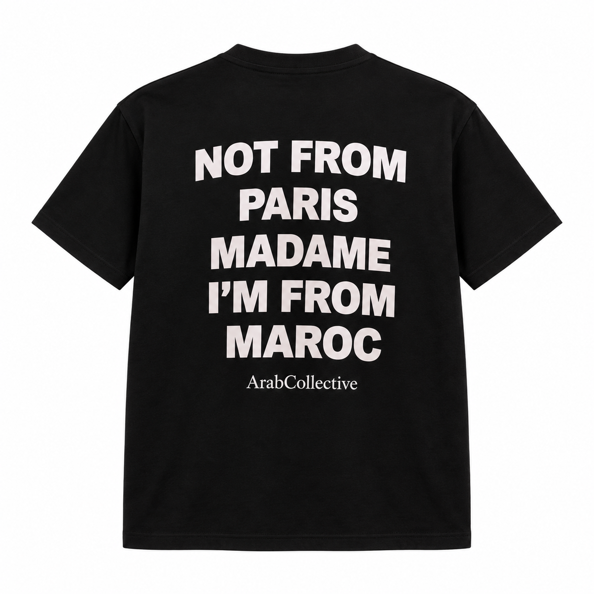 "Not From Paris, Madame I’m From Maroc" TEE