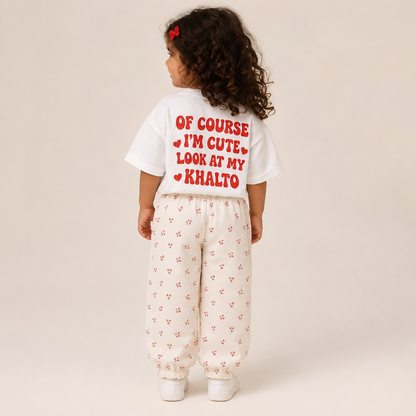 "OF COURSE I'M CUTE LOOK AT MY KHALTO" KIDS Tee