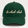 "BS CHUB CHUB" Cap