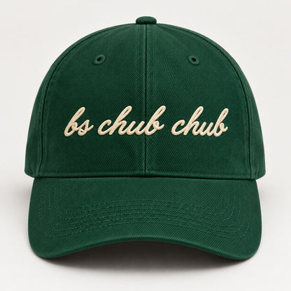 "BS CHUB CHUB" Cap