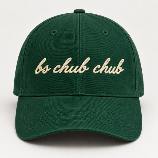 "BS CHUB CHUB" Cap