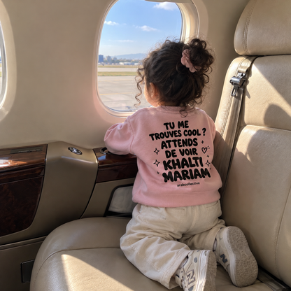 "Tu Me Trouves Cool? Attends de Voir Khalti Mariam" KIDS Crewneck