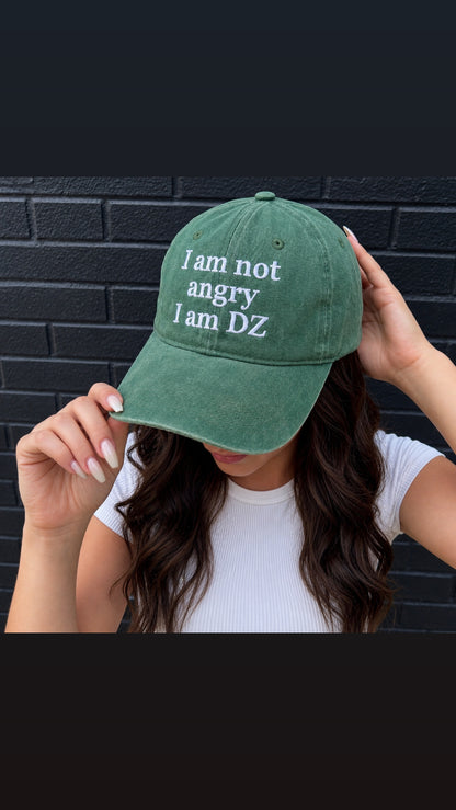 I AM NOT ANGRY, I AM DZ CAP