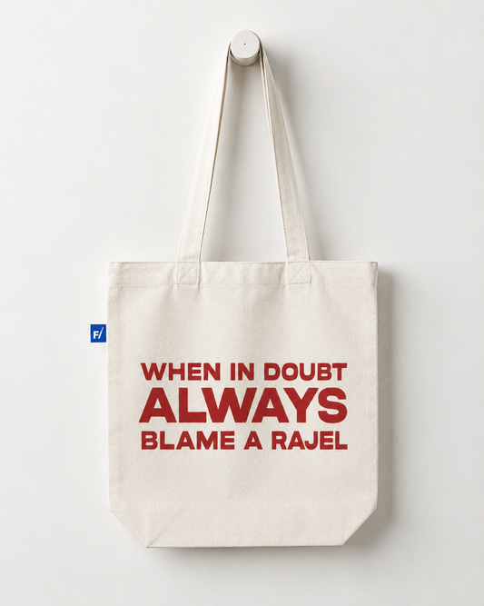 When In Doubt Always Blame A Rajel Tote Bag