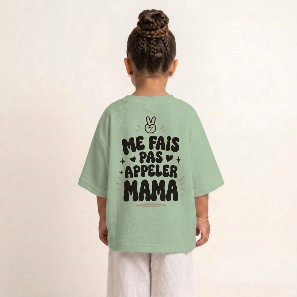 "ME FAIS PAS APPELER MAMA" KIDS Tee