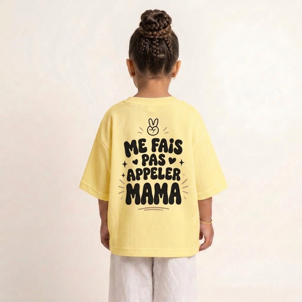 "ME FAIS PAS APPELER MAMA" KIDS Tee