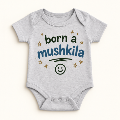 "Born a Mushkila Onesie" NEWBORN