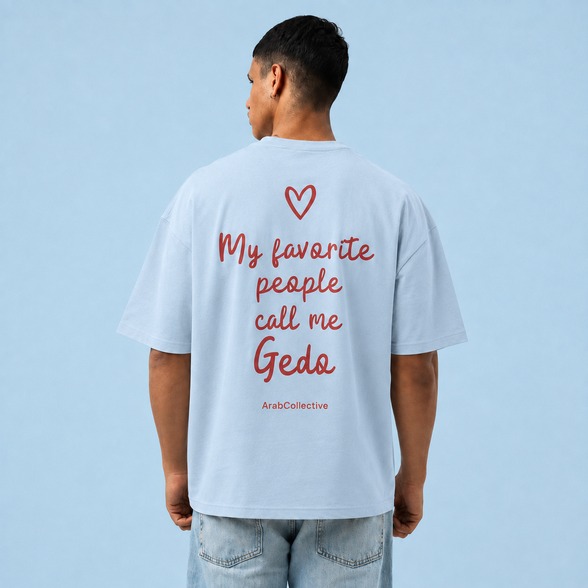 "MY FAVORITE PEOPLE CALL ME GEDO" TEE