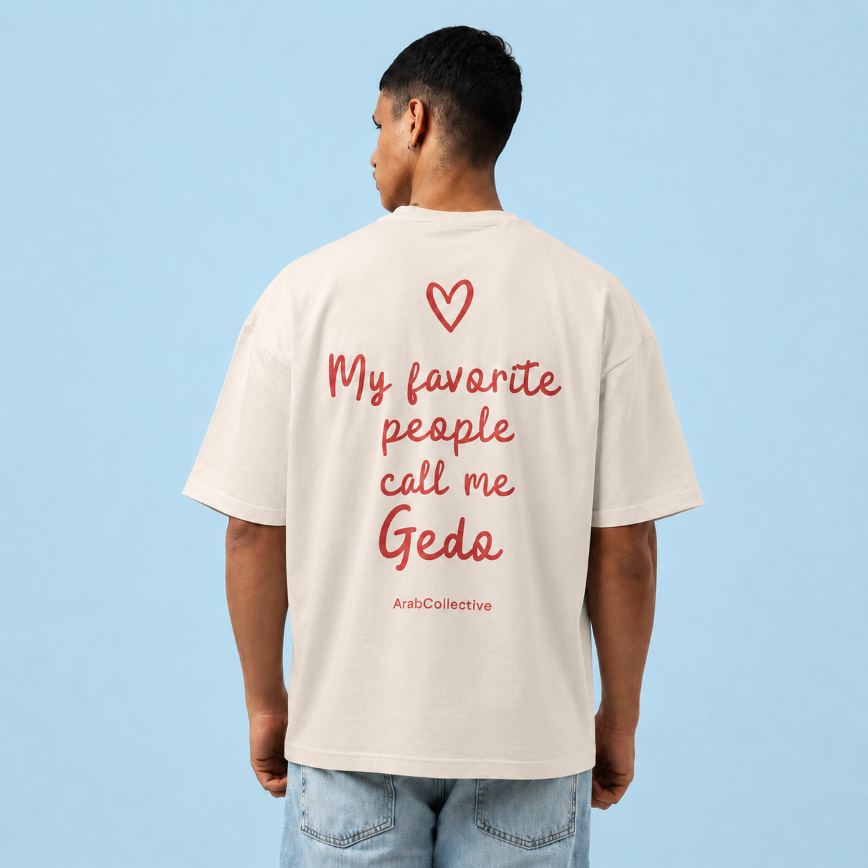 "MY FAVORITE PEOPLE CALL ME GEDO" TEE