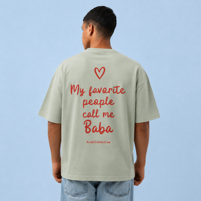 "MY FAVORITE PEOPLE CALL ME BABA" TEE