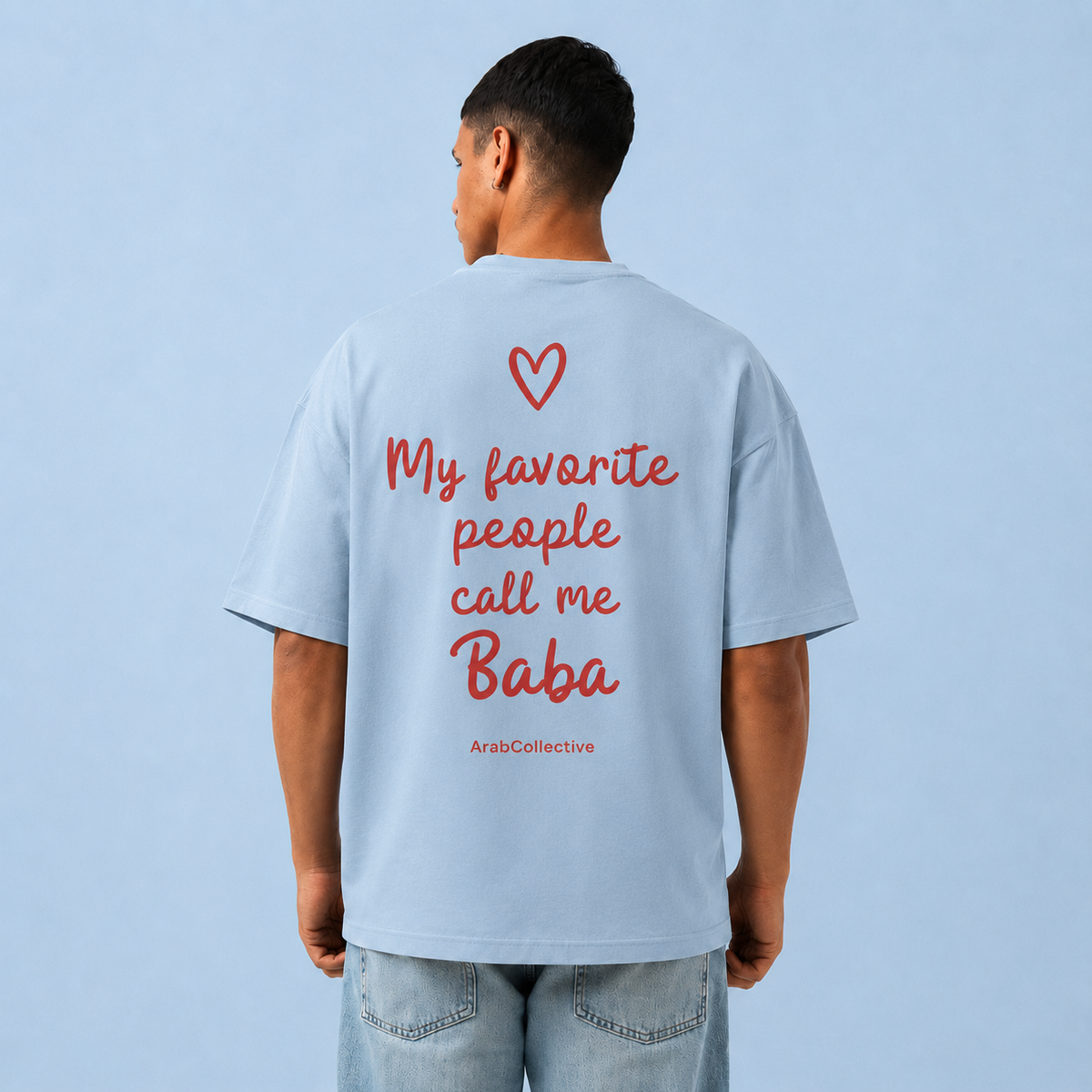 "MY FAVORITE PEOPLE CALL ME BABA" TEE