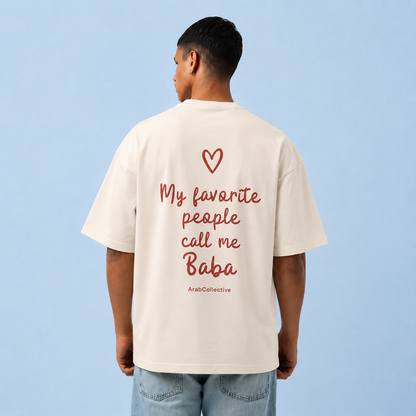 "MY FAVORITE PEOPLE CALL ME BABA" TEE