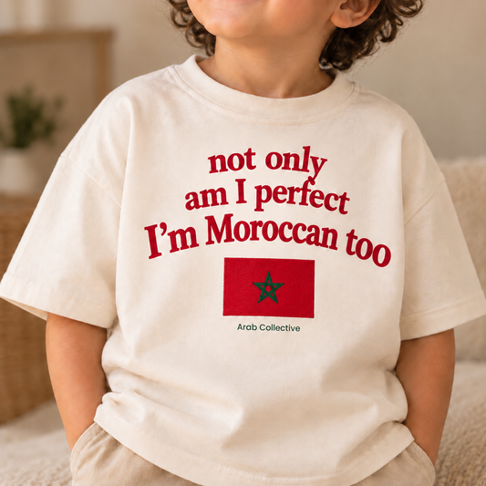 تيشيرت أطفال «NOT ONLY AM I PERFECT I'M MOROCCAN TOO»
