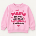 "MA MAMA EST PRISE MAIS KHALTI EST CANON ET CELIBATAIRE" KIDS Crewneck