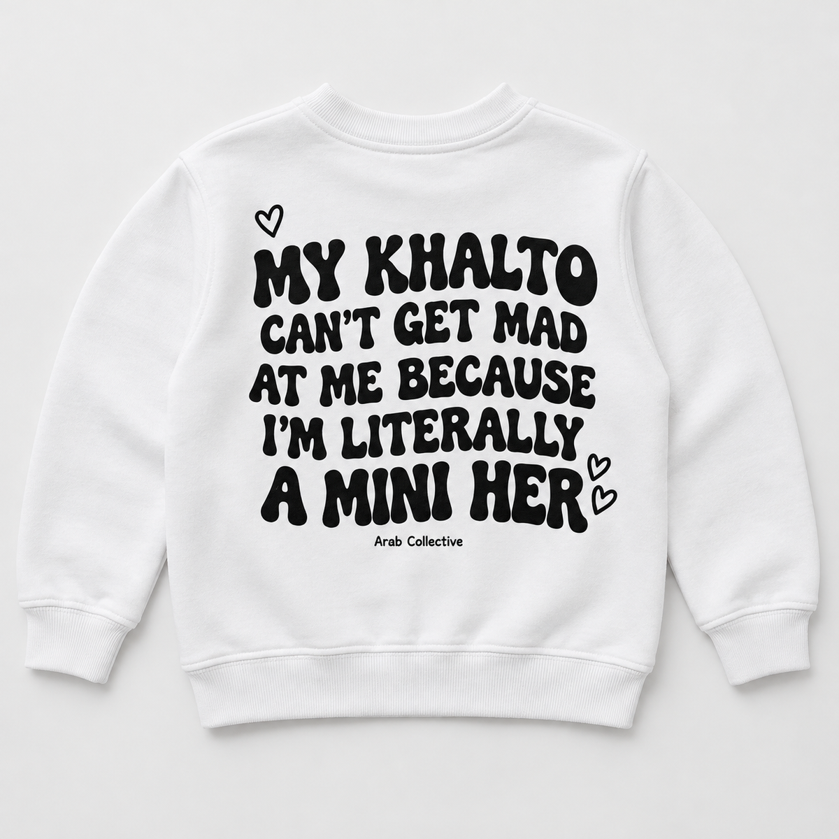 "MY KHALTO CAN'T GET MAD AT ME BECAUSE I'M LITERALLY A MINI HER " KIDS Crewneck