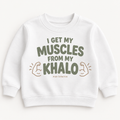 "I GET MY MUSCLES FROM MY KHALO " KIDS Crewneck