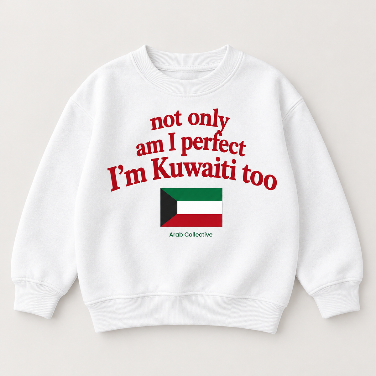 "NOT ONLY AM I PERFECT, I'M KUWATI TOO" KIDS Crewneck