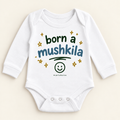 "BORN A MUSHKILA" NEWBORN ONESIE LONG SLEEVE
