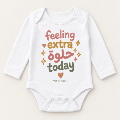 "FEELING EXTRA  حلوة TODAY" NEWBORN ONESIE LONG SLEEVE
