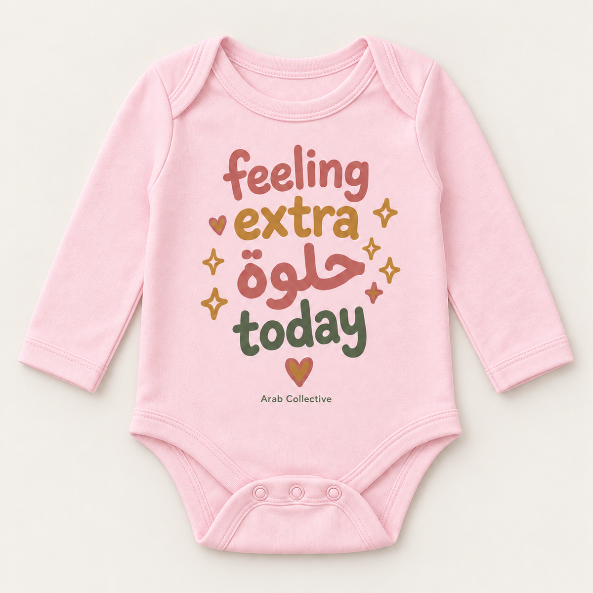 "FEELING EXTRA  حلوة TODAY" NEWBORN ONESIE LONG SLEEVE