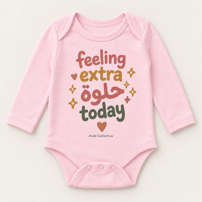 "FEELING EXTRA  حلوة TODAY" NEWBORN ONESIE LONG SLEEVE