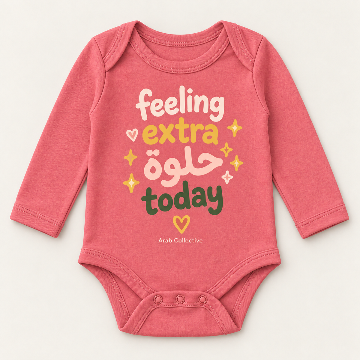 "FEELING EXTRA  حلوة TODAY" NEWBORN ONESIE LONG SLEEVE