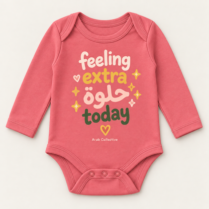 "FEELING EXTRA  حلوة TODAY" NEWBORN ONESIE LONG SLEEVE