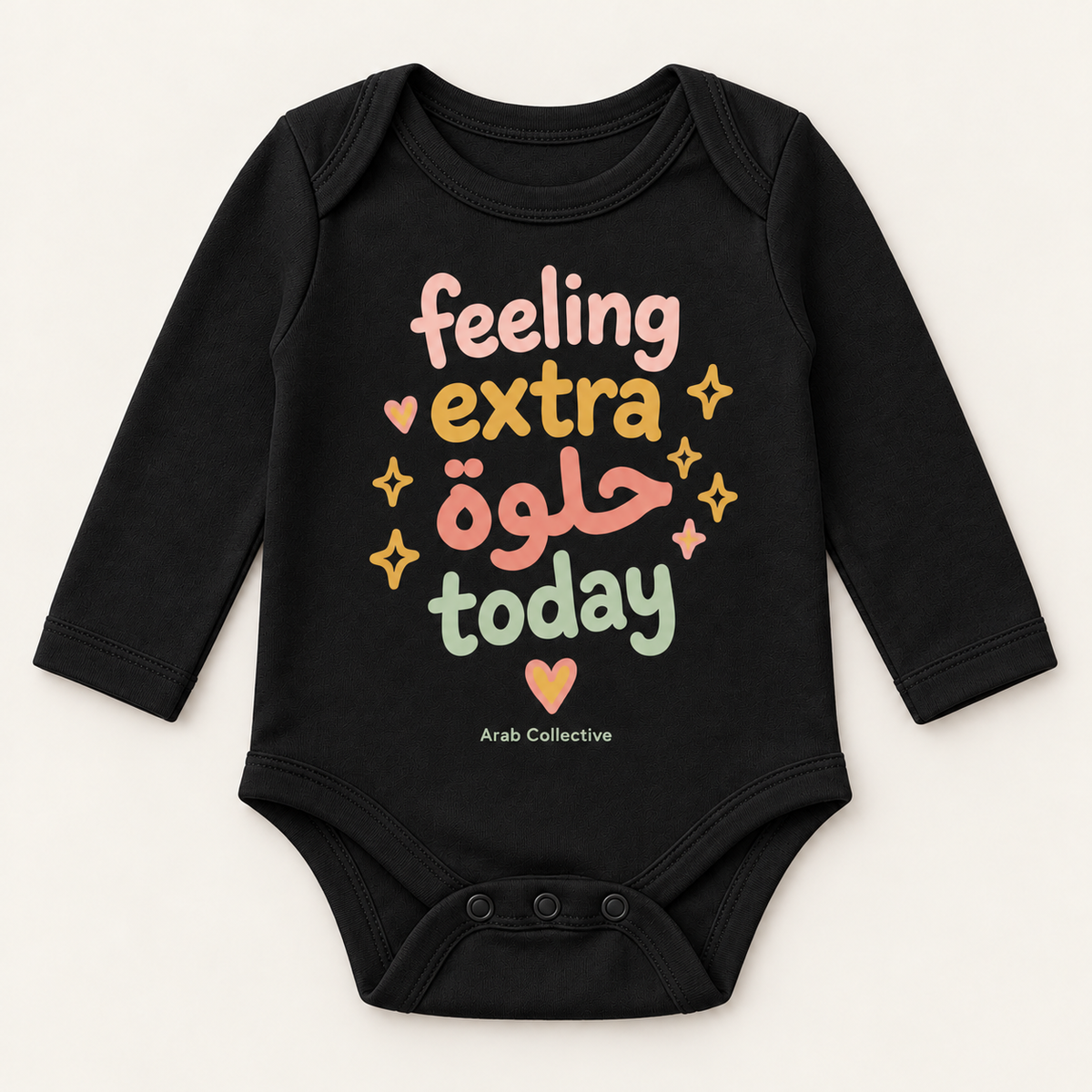 "FEELING EXTRA  حلوة TODAY" NEWBORN ONESIE LONG SLEEVE