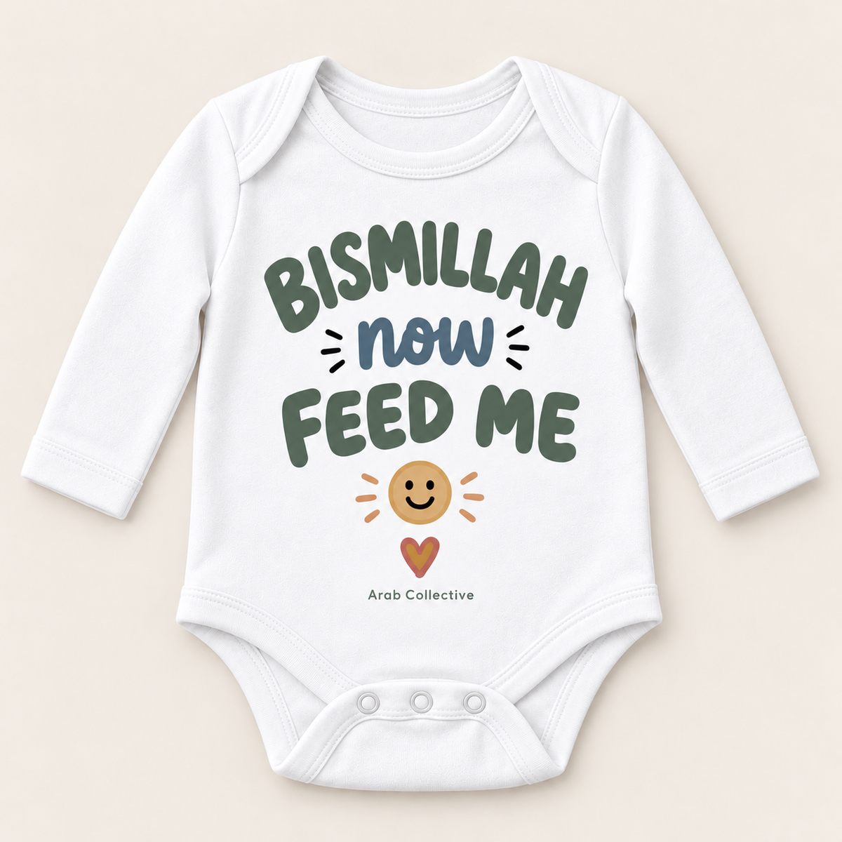 "BISMILLAH NOW FEED ME" NEWBORN ONESIE LONG SLEEVE