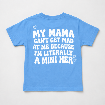 "MY MAMA CAN'T GET MAD AT ME BECAUSE I'M LITERALLY A MINI HER" KIDS Tee - ArabCollective