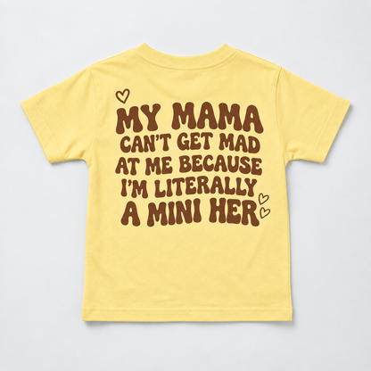 "MY MAMA CAN'T GET MAD AT ME BECAUSE I'M LITERALLY A MINI HER" KIDS Tee - ArabCollective